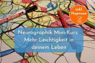 Neurographik Mini Kurs Mehr Leichtigkeit in deinem Leben