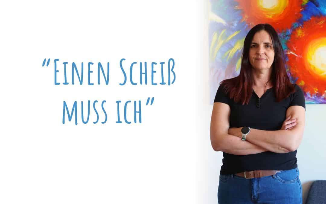 Einen Scheiß muss ich Andrea Forsthuber - Einen Scheiß muss ich